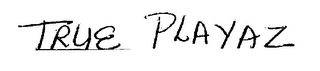 TRUE PLAYAZ ENTERTAINMENT logo