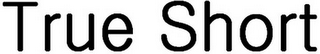 TRUE SHORT logo