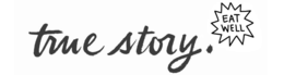 TRUE STORY. EAT WELL logo