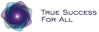 TRUE SUCCESS FOR ALL logo