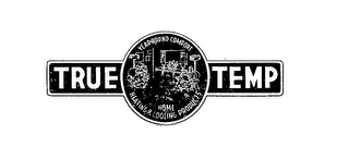 TRUE TEMP YEAR-ROUND COMFORT HOME HEATING & COOLING PRODUCTS logo