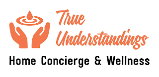 TRUE UNDERSTANDINGS HOME CONCIERGE & WELLNESS logo