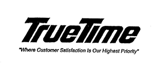 TRUETIME "WHERE CUSTOMER SATISFACTION IS OUR HIGHEST PRIORITY" logo