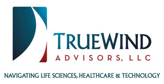 TRUEWIND A D V I S O R S, L L C NAVIGATING LIFE SCIENCES, HEALTHCARE & TECHNOLOGY logo