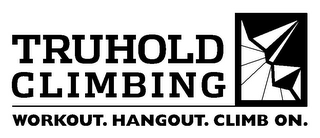 TRUHOLD CLIMBING WORKOUT. HANGOUT. CLIMB ON. logo