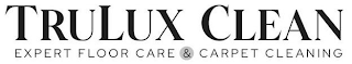 TRULUX CLEAN EXPERT FLOOR CARE & CARPET CLEANING logo