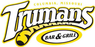 TRUMANS BAR & GRILL COLUMBIA, MISSOURI