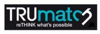 TRUMATCH RETHINK WHAT'S POSSIBLE logo