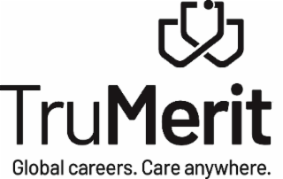 TRUMERIT GLOBAL CAREERS. CARE ANYWHERE.