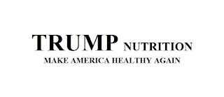 TRUMP NUTRITION MAKE AMERICA HEALTHY AGAIN logo