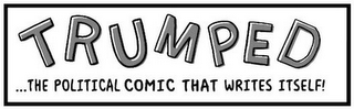 TRUMPED...THE POLITICAL COMIC THAT WRITES ITSELF! logo