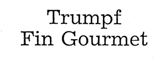TRUMPF FIN GOURMET logo