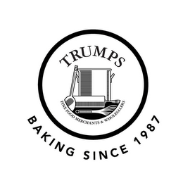 TRUMPS FINE FOOD MERCHANTS & WHOLESALERS BAKING SINCE 1987 logo