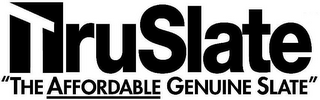 TRUSLATE "THE AFFORDABLE GENUINE SLATE" logo