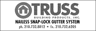 TRUSS BUILDING PRODUCTS, INC. NAILESS SNAP-LOCK GUTTER SYSTEM logo