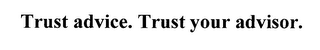 TRUST ADVICE. TRUST YOUR ADVISOR. logo