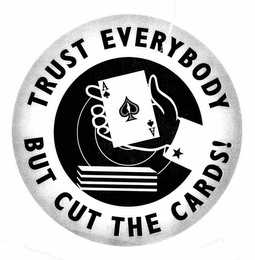 TRUST EVERYBODY BUT CUT THE CARDS! logo