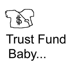 TRUST FUND BABY... logo