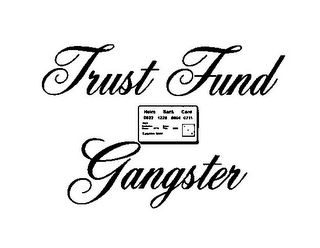 TRUST FUND GANGSTER HEIRS BANK CARD 0622 1228 0804 0711 logo