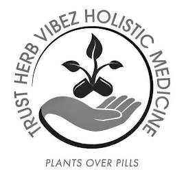 TRUST HERB VIBEZ HOLISTIC MEDICINE PLANTS OVER PILLS logo