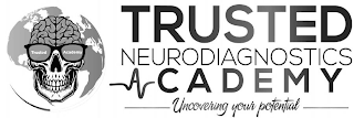 TRUSTED ACADEMY TRUSTED NEURODIAGNOSTICS ACADEMY UNCOVERING YOUR POTENTIAL logo
