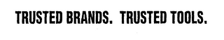 TRUSTED BRANDS. TRUSTED TOOLS. logo