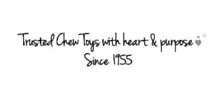 TRUSTED CHEW TOYS WITH HEART & PURPOSE SINCE 1955 logo