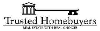 TRUSTED HOMEBUYERS REAL ESTATE WITH REAL CHOICES logo