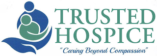 TRUSTED HOSPICE "CARING BEYOND COMPASSION" logo