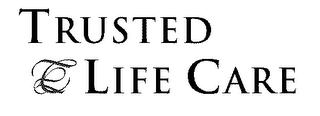 TRUSTED LIFE CARE logo
