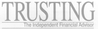 TRUSTING THE INDEPENDENT FINANCIAL ADVISOR logo