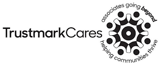 TRUSTMARK CARES ASSOCIATES GOING BEYONDHELPING COMMUNITIES THRIVE logo