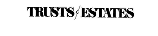 TRUSTS & ESTATES logo
