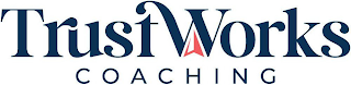 TRUSTWORKS COACHING logo