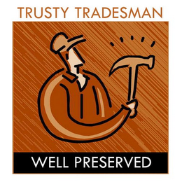 TRUSTY TRADESMAN WELL PRESERVED logo