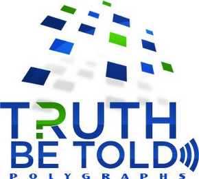 TRUTH BE TOLD POLYGRAPHS logo