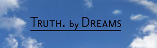 TRUTH. BY DREAMS logo