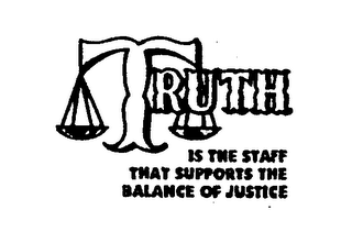 TRUTH IS THE STAFF THAT SUPPORTS THE BALANCE OF JUSTICE logo