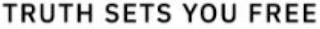 TRUTH SETS YOU FREE logo