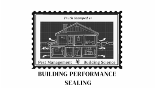TRUTH STAMPED IN PEST MANAGEMENT BUILDING SCIENCE BUILDING PERFORMANCE SEALING logo