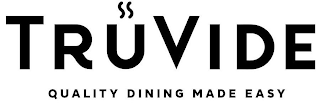 TRUVIDE QUALITY DINING MADE EASY logo