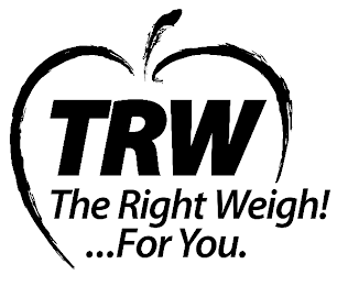 TRW THE RIGHT WEIGH!... FOR YOU logo