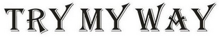 TRY MY WAY logo
