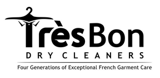 TRÈS BON DRY CLEANERS FOUR GENERATIONS OF EXCEPTIONAL FRENCH GARMENT CARE logo
