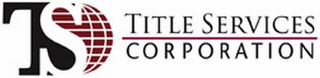 TS TITLE SERVICES CORPORATION logo