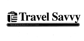 TS TRAVEL SAVVY NEWS & TIPS FOR THOSE WHO LOVE TO TRAVEL logo