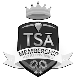 TSA MEMBERSHIP HAS ITS PRIVILEGES EST 2016 logo