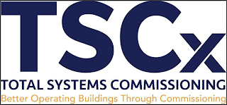 TSCX TOTAL SYSTEMS COMMISSIONING BETTER OPERATING BUILDINGS THROUGH COMMISSIONING logo