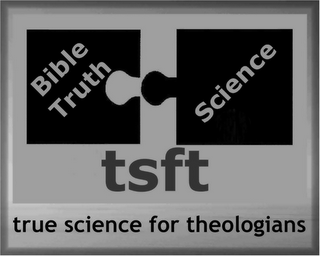 TSFT TRUE SCIENCE FOR THEOLOGIANS BIBLETRUTH SCIENCE logo