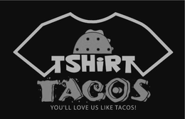 TSHIRT TACOS YOU'LL LOVE US LIKE TACOS! logo